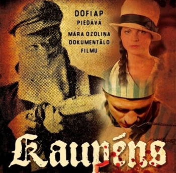 Daugavpilī varēs noskatīties dokumentālo filmu "Kaupēns"